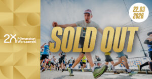 SOLD OUT! Jubileuszowy 20. Półmaraton Warszawski wyprzedany na dokładnie dwa miesiące przed imprezą!